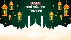 2026 Dini Günler Takvimi ve Resmi Tatiller Listesi: Ramazan Bayramı ve Kurban Bayramı Hangi Güne Denk Geliyor? - Haber Hattı